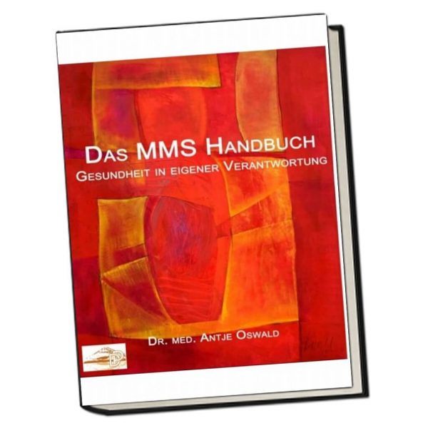 Das MMS-Handbuch – Gesundheit in eigener Verantwortung