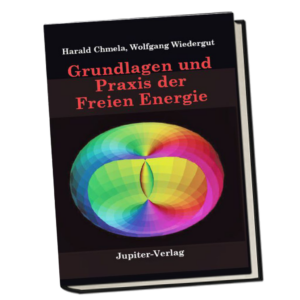Grundlagen und Praxis der Freien Energie